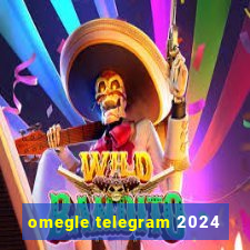 omegle telegram 2024